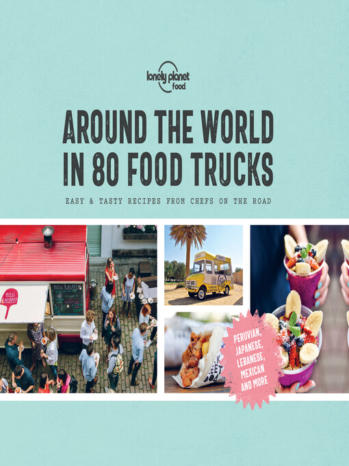 Title details for Lonely Planet Around the World in 80 Food Trucks by Lonely Planet Food - Available